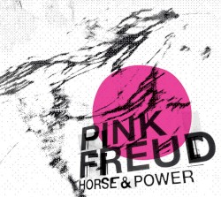 Horse & Power by Pink Freud