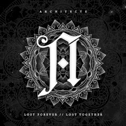 Lost Forever // Lost Together by Architects