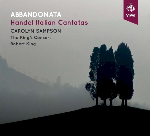 Abbandonata: Handel's Italian Cantatas