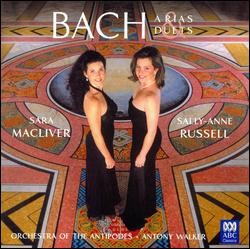 Arias & Duets by Johann Sebastian Bach ;   Sara Macliver ,   Sally-Anne Russell ,   Orchestra of the Antipodes ,   Antony Walker