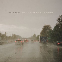 We All Want the Same Things by Craig Finn