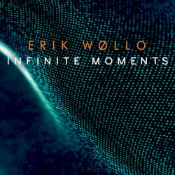 Infinite Moments by Erik Wøllo