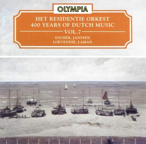 400 Years of Dutch Music, Volume 7: Escher, Janssen, Loevendie, Laman