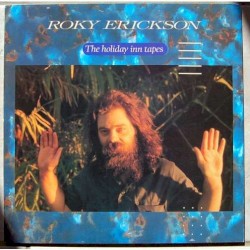 The Holiday Inn Tapes by Roky Erickson