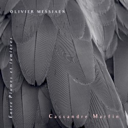 Entre plumes et lumières by Olivier Messiaen ;   Cassandre Marfin