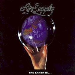 The Earth Is… by Air Supply
