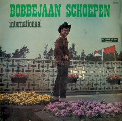 Internationaal by Bobbejaan Schoepen