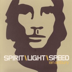 Spirit\Light\Speed by Ian Astbury
