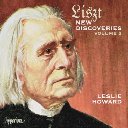 New Liszt Discoveries 3 by Franz Liszt ;   Leslie Howard