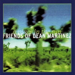 A Place in the Sun by Friends of Dean Martinez