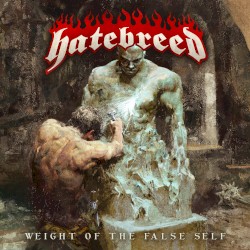 Weight of the False Self by Hatebreed
