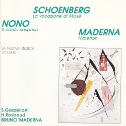 La Nuova Musica - Volume 1 by Schoenberg ;   Nono ;   Maderna ;   S. Gazzelloni ,   H. Rosbaud ,   Bruno Maderna