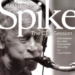The CTS Session by Spike Robinson