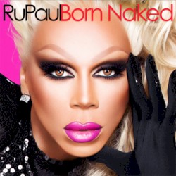 Born Naked by RuPaul