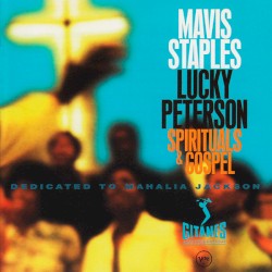 Spirituals & Gospel by Mavis Staples  &   Lucky Peterson