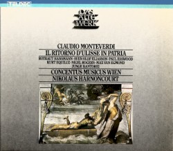 Il Ritorno d'Ulisse in Patria by Claudio Monteverdi ,   Concentus Musicus Wien ,   Junge Kantorei  &   Nikolaus Harnoncourt