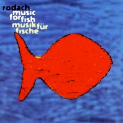 Music for Fish - Musik für Fische by Rodach