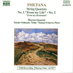 String Quartets no. 1 “From My Life“ & no. 2 / “From My Homeland“ by Smetana ;   Moyzes Quartet ,   Takako Nishizaki ,   Tatjana Franová