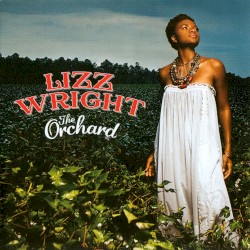 The Orchard by Lizz Wright