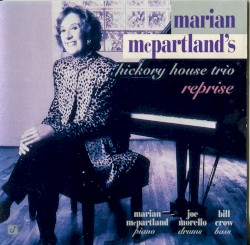 Reprise by Marian McPartland's Hickory House Trio