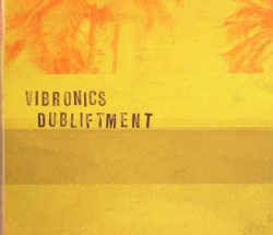 Dubliftment by Vibronics