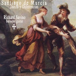 Danza y diferencias by Santiago de Murcia ;   Richard Savino