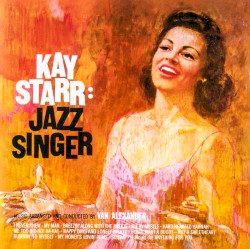 Jazz Singer / I Cry by Night by Kay Starr