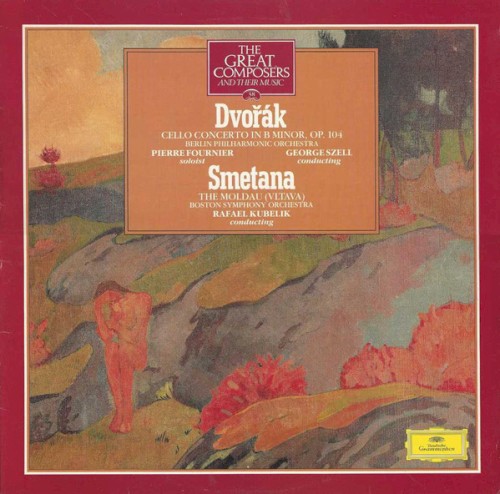 Dvořák: Cello Concerto in B minor, op. 104 / Smetana: The Moldau (Vltava)
