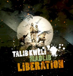Liberation by Talib Kweli  &   Madlib