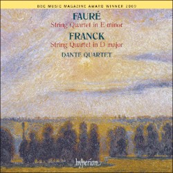 Fauré: String Quartet in E minor / Franck: String Quartet in D major by Fauré ,   Franck ;   Dante Quartet