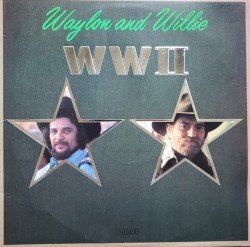 WW II by Waylon Jennings & Willie Nelson