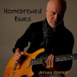 Homebrewed Blues by Jeremy Spencer