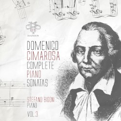 Complete Piano Sonatas, Vol. 3 by Domenico Cimarosa ;   Stefano Bigoni
