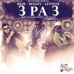 3 pa' 3 by RKM  -   Maldy  -   Lennox