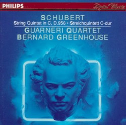 Franz Schubert: String Quintet D956 / Guarneri Quartet, Bernard Greenhouse by Franz Schubert ;   Guarneri Quartet  &   Bernard Greenhouse