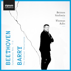 Beethoven: Symphonies nos. 7–9 / Barry: The Eternal Recurrence by Beethoven ,   Barry ;   Britten Sinfonia ,   Thomas Adès
