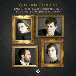 Gabriel Fauré: Piano Quartet N° 1, op. 15 / Mel Bonis: Piano Quartet N° 1, op. 69 by Gabriel Fauré ,   Mel Bonis ;   Quatuor Giardini