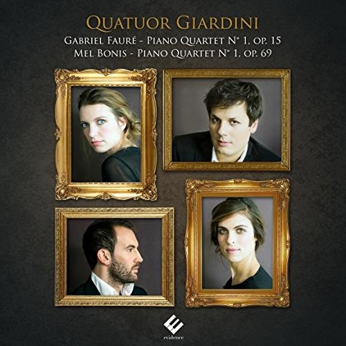 Gabriel Fauré: Piano Quartet N° 1, op. 15 / Mel Bonis: Piano Quartet N° 1, op. 69
