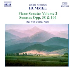 Piano Sonatas, Volume 2: Opp. 38 & 106 by Johann Nepomuk Hummel ;   Hae-Won Chang