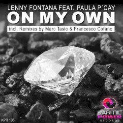 On My Own by Lenny Fontana  &   Paula P'Cay