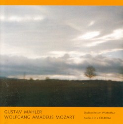 Gustav Mahler, Wolfgang Amadeus Mozart by Gustav Mahler ,   Wolfgang Amadeus Mozart ;   Stadtorchester Winterthur ,   Heinrich Schiff ,   Juliane Banse