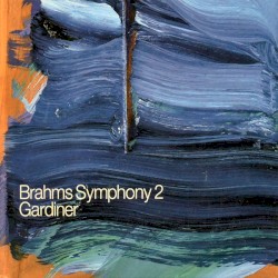 Brahms: Symphony No. 2 by Johannes Brahms ,   Orchestre Révolutionnaire et Romantique  &   Sir John Eliot Gardiner