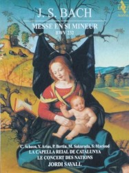 Messe en si mineur, BWV 232 by J. S. Bach ;   La Capella Reial de Catalunya ,   Le Concert des Nations ,   Jordi Savall ,   C. Scheen ,   Y. Arias ,   P. Bertin ,   M. Sakurada ,   S. MacLeod