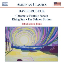Chromatic Fantasy Sonata / Rising Sun / The Salmon Strikes by Dave Brubeck ;   John Salmon