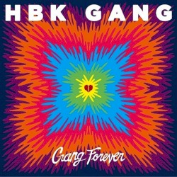 Gang Forever by HBK Gang