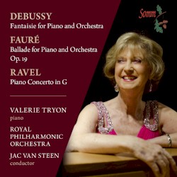 Debussy: Fantaisie for Piano and Orchestra / Fauré: Ballade for Piano and Orchestra, op. 19 / Ravel: Piano Concerto in G by Debussy ,   Fauré ,   Ravel ;   Valerie Tryon ,   Royal Philharmonic Orchestra ,   Jac van Steen