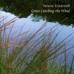 Grass Catching the Wind by Yelena Eckemoff