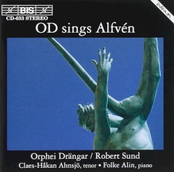 OD Sings Alfvén by Alfvén ;   Orphei Drängar ,   Robert Sund ,   Claes‐Håkan Ahnsjö ,   Folke Alin