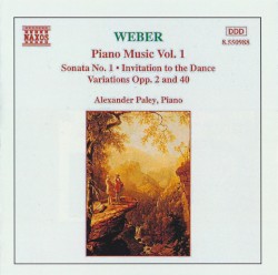 Piano Music, Vol. 1 by Weber ;   Alexander Paley