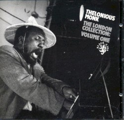 The London Collection by Thelonious Monk